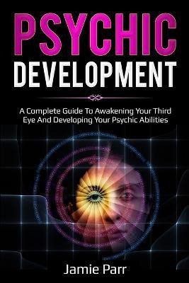 Psychic Development(English, Paperback, Parr Jamie)