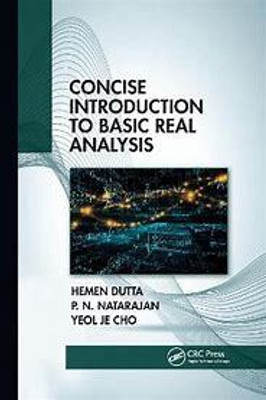 Concise Introduction to Basic Real Analysis(Paperback, Dutta , Hemen)