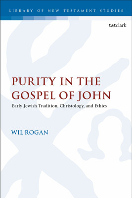 Purity in the Gospel of John(English, Hardcover, Rogan Wil Dr.)