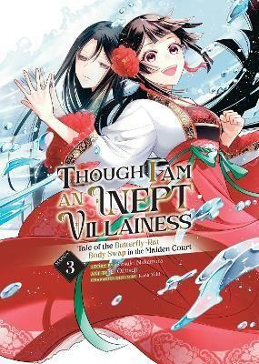 Though I Am an Inept Villainess: Tale of the Butterfly-Rat Body Swap in the Maiden Court (Manga) Vol. 3(English, Paperback, Nakamura Satsuki)