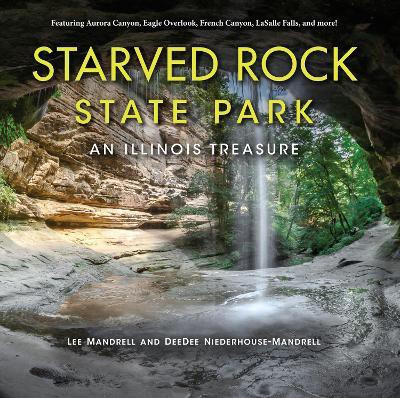 Starved Rock State Park(English, Hardcover, Mandrell Lee)