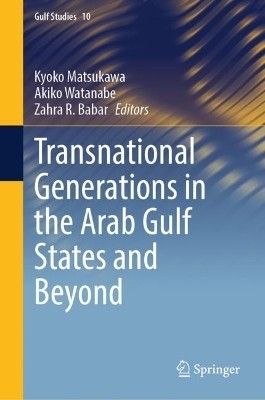 Transnational Generations in the Arab Gulf States and Beyond(English, Hardcover, unknown)