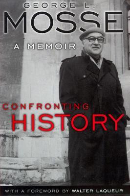Confronting History(English, Paperback, Mosse George L.)