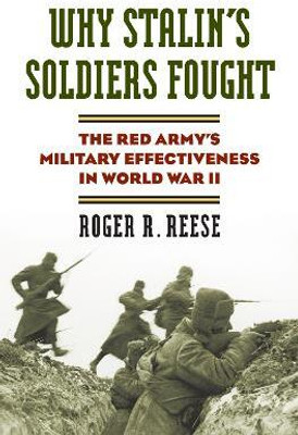Why Stalin's Soldiers Fought(English, Hardcover, Reese Roger R.)