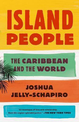 Island People(English, Paperback, Jelly-Schapiro Joshua)