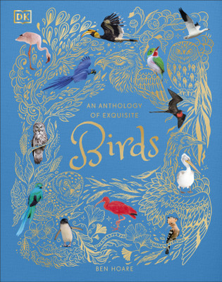 An Anthology of Exquisite Birds(English, Hardcover, Hoare Ben)