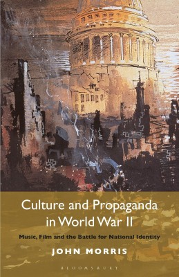 Culture and Propaganda in World War II(English, Paperback, Morris John)