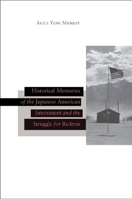 Historical Memories of the Japanese American Internment and the Struggle for Redress(English, Hardcover, Murray Alice Yang)
