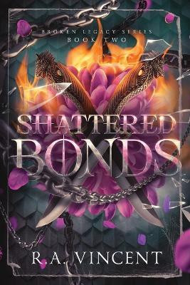 Shattered Bonds(English, Paperback, Vincent R a)