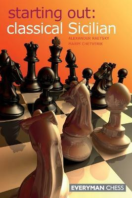 Classical Sicilian(English, Paperback, Raetsky Alexander)