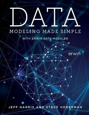 Data Modeling Made Simple with erwin DM(English, Paperback, Harris Jeff)