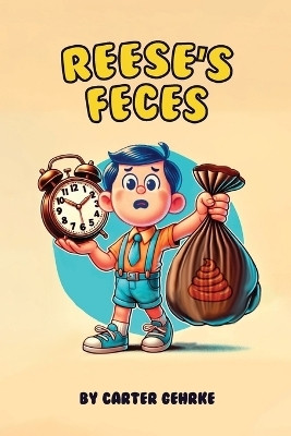 Reese's Feces(English, Paperback, Gehrke Carter)