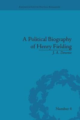 A Political Biography of Henry Fielding(English, Paperback, Downie J A)