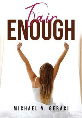 Fair Enough(English, Paperback, Michael V Geraci)
