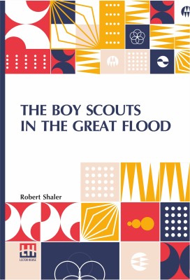 The Boy Scouts In The Great Flood(English, Paperback, Shaler Robert)