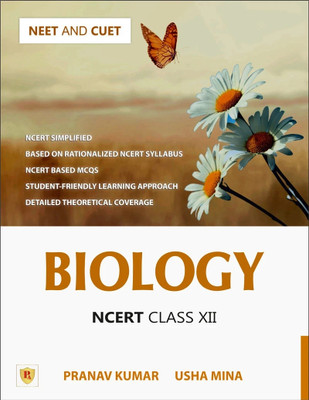 Biology Ncert Class XII  - Comprehensive Guide for NEET, CUET (UG) Biology, and Class 12 Board | Latest NCERT Pattern, Simplified Language, Detailed Theory, and MCQs(English, Hardcover, unknown)