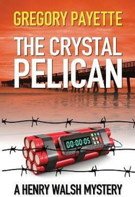 The Crystal Pelican(English, Paperback, Payette Gregory)