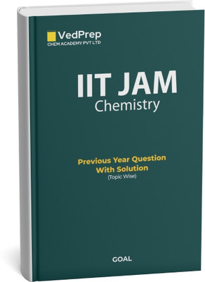 VedPrep GOAL For IIT JAM Chemistry Previous Year Questions with Solutions, Topic-Wise PYQs(Paperback, VedPrep)