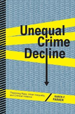 Unequal Crime Decline(English, Electronic book text, Parker Karen F.)