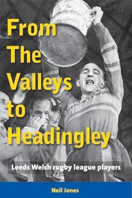 From The Valleys to Headingley(English, Paperback, Jones Neil)