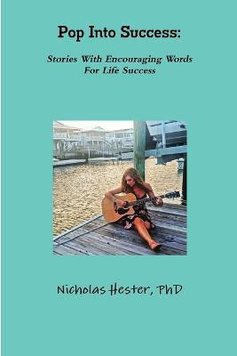 Pop into Success: Stories with Encouraging Words for Life Success(English, Paperback, Hester Nicholas)