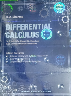 DIFFERENTIAL CALCULUS FOR B.TECH, B.SC (HONS), B.A. (HONS) AND M.SC. COURSES OF VARIOUS UNIVERSITIES(Paperback, R.D. SHARMA)