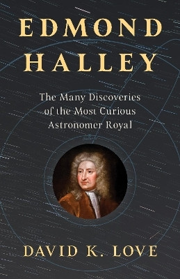 Edmond Halley(English, Hardcover, Love David K.)