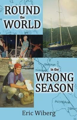 Round the World in the Wrong Season(English, Paperback, Wiberg Eric)