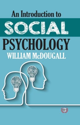 An Introduction to Social Psychology(Hardcover, William McDougall)