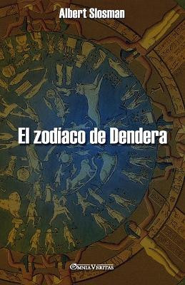 El zodiaco de Dendera(Spanish, Paperback, Slosman Albert)