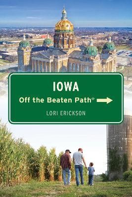 Iowa Off the Beaten Path (R)(English, Paperback, Erickson Lori)