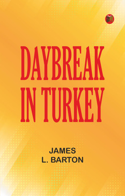 Daybreak in Turkey(Paperback, James L. Barton)