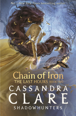 The Last Hours: Chain of Iron(English, Paperback, Clare Cassandra)