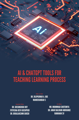 AI & CHATGPT TOOLS FOR TEACHING LEARNING PROCESS(Hardcover, Dr. Dilipkumar A. Ode)
