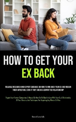 How to Get Your Ex Back(English, Paperback, Larochelle Howard)