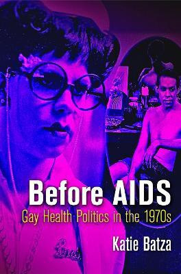 Before AIDS(English, Hardcover, Batza Katie)