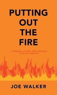 Putting out the Fire(English, Hardcover, Walker Joe)