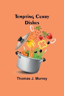 Tempting Curry Dishes(English, Paperback, Murrey Thomas J)