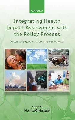 Integrating Health Impact Assessment with the Policy Process(English, Hardcover, unknown)
