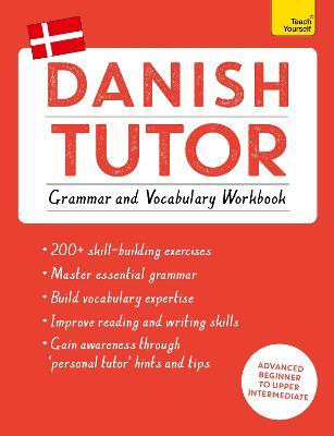 Danish Tutor: Grammar and Vocabulary Workbook (Learn Danish with Teach Yourself)(English, Paperback, Hansen Jesper)