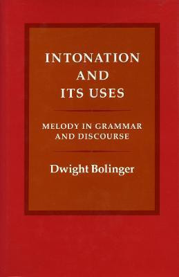 Intonation and Its Uses(English, Hardcover, Bolinger Dwight)