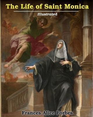 Life of Saint Monica(English, Paperback, Forbes Frances Alice)