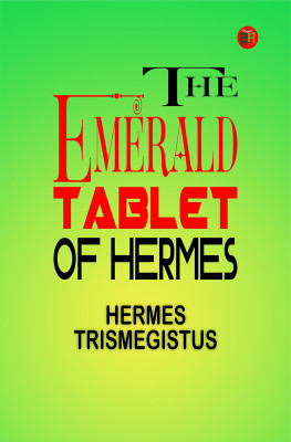 The Emerald Tablet of Hermes(Paperback, Hermes trismegistus)