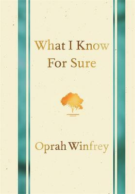 What I Know for Sure(English, Hardcover, Winfrey Oprah)
