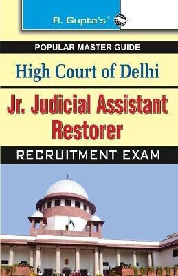 High Court of Delhi: Jr. Judicial Assistant/Restorer (Group C) Recruitment Exam Guide 2024 Edition(English, Paperback, RPH Editorial Board)