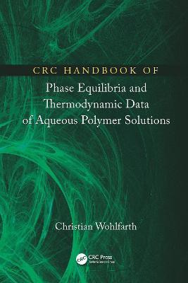 CRC Handbook of Phase Equilibria and Thermodynamic Data of Aqueous Polymer Solutions(English, Hardcover, Wohlfarth Christian)