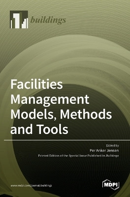 Facilities Management Models, Methods and Tools(English, Hardcover, unknown)