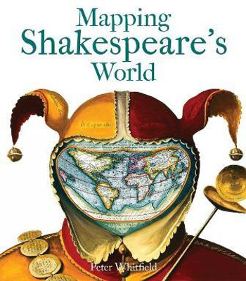 Mapping Shakespeare's World(English, Paperback, Whitfield Peter)
