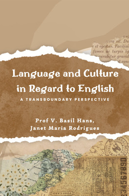 Language and Culture in Regard to English: A Transboundary Perspective(Paperback, V. Basil Hans, Janet Maria Rodrigues)