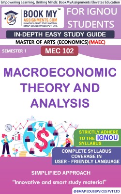 IGNOU MEC 102 Macroeconomic Theory and Analysis Study Guide (In Depth Guide) for Ignou Student(Paperback, BMA Publication)